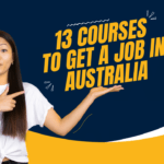 Top 13 Courses to get a job in Australia for your carrier