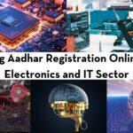 Udyog Aadhar Registration Online for Electronics and IT Sector