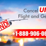 United Airlines Cancellation Policy & Fees +1-888-906-0670