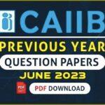 Download CAIIB Previous Questions Paper: A Comprehensive Approach to Exam Preparation