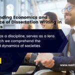 Understanding Economics and Importance of Dissertation Writing in Economics