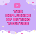 The Influence of Buying YouTube Likes: Enhance Your YouTube Presence