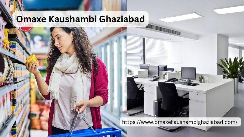 Omaxe Kaushambi Ghaziabad: Best Hub For Offices and retail