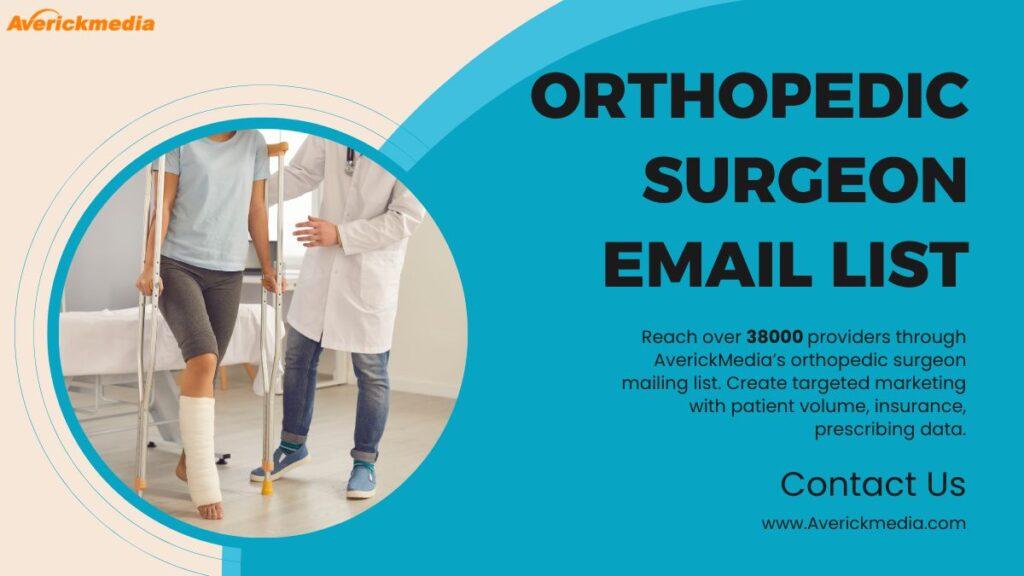 Why You Need an Orthopedic Surgeon Email List and How to Make It Work For You