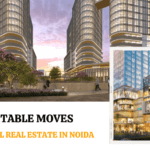 Profitable Moves: Commercial Real Estate in Noida