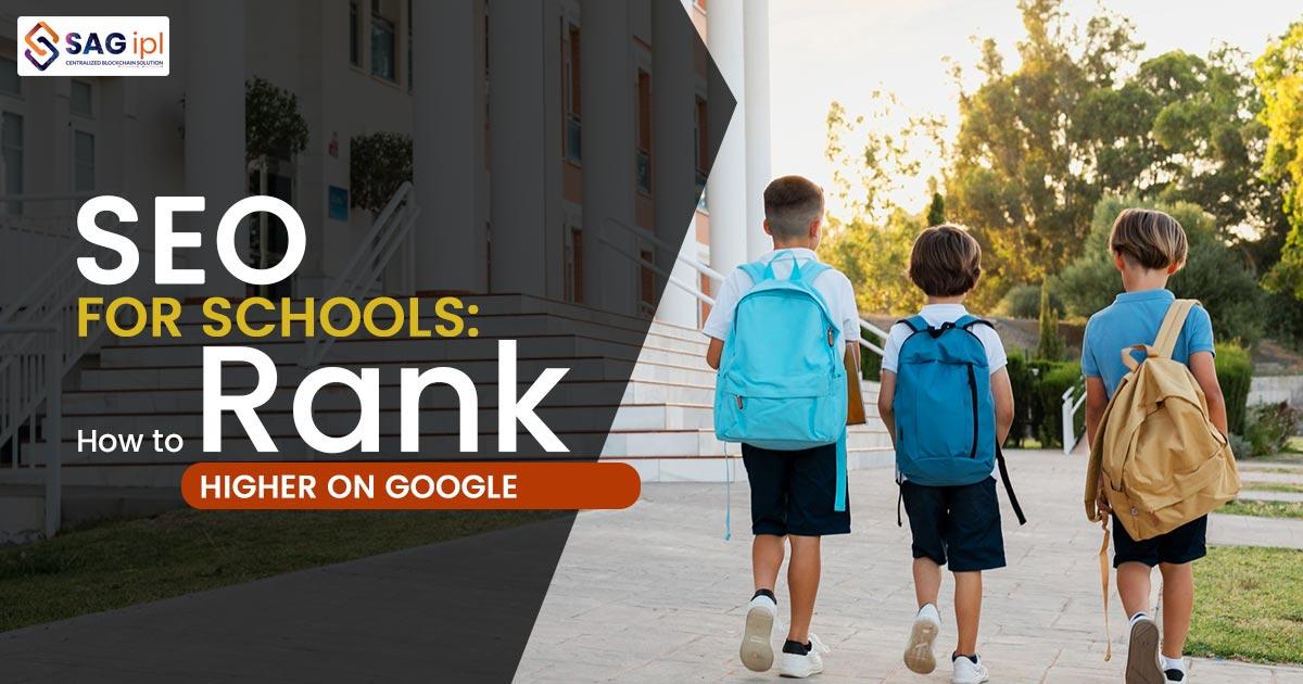 SEO for Schools: How to Rank Higher on Google