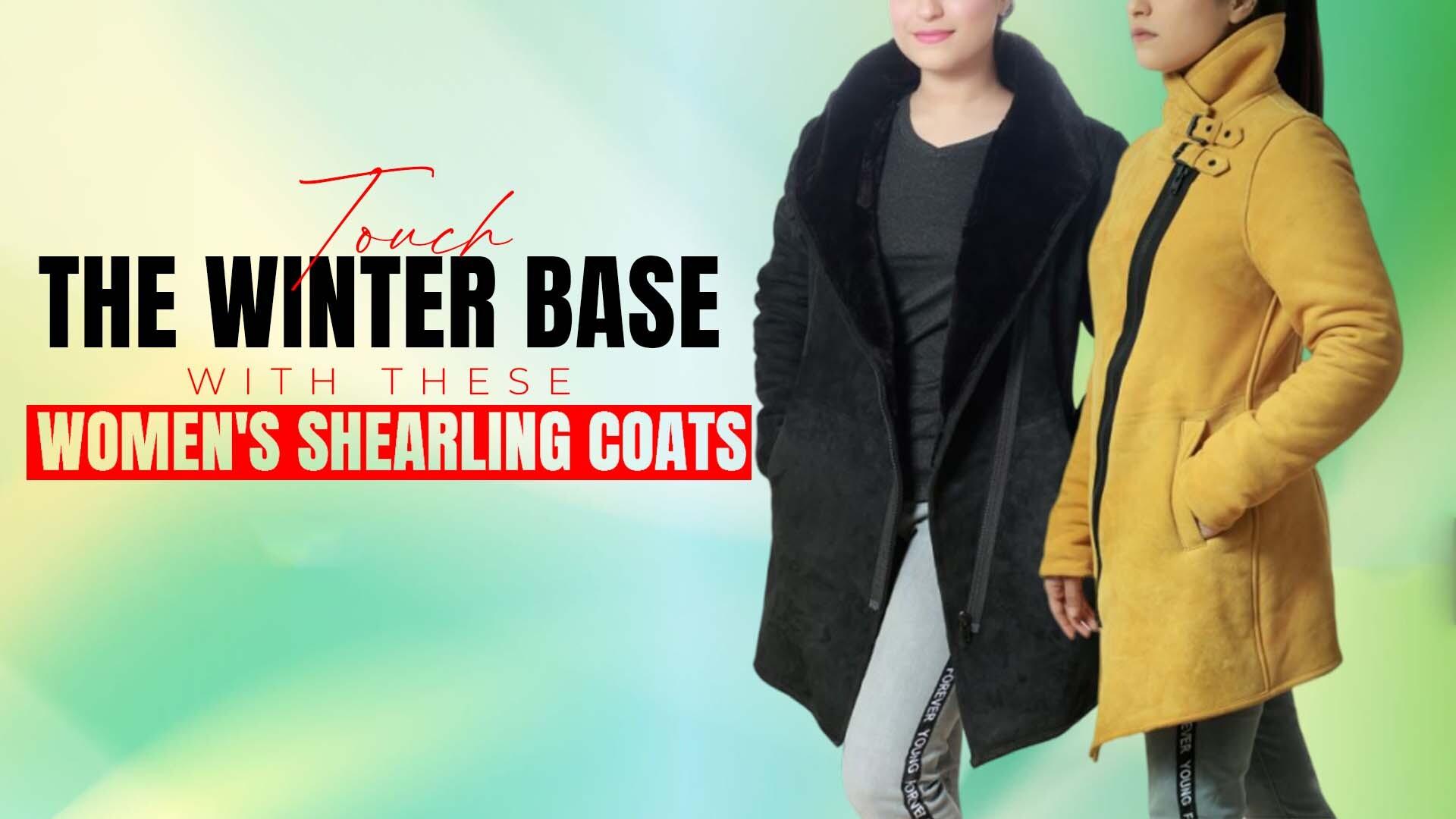 Touch The Winter Base With These Women’s Shearling Coats