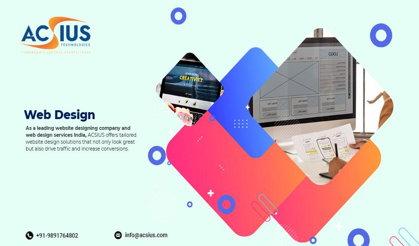 ACSIUS: Crafting Digital Masterpieces as Your Website Designing Company in India
