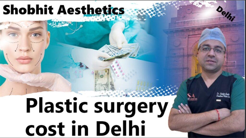 Redefining your beauty with a plastic surgeon in Delhi