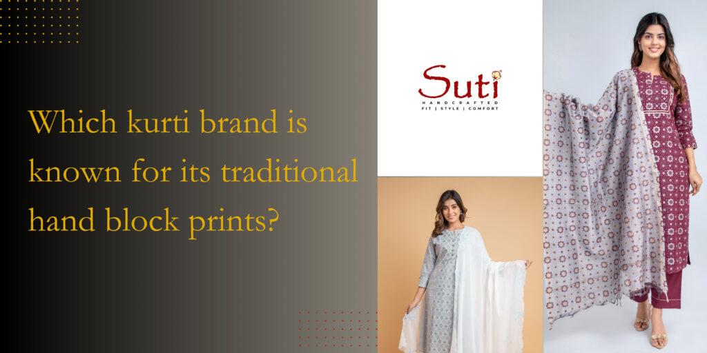 Which kurti brand is known for its traditional hand block prints?