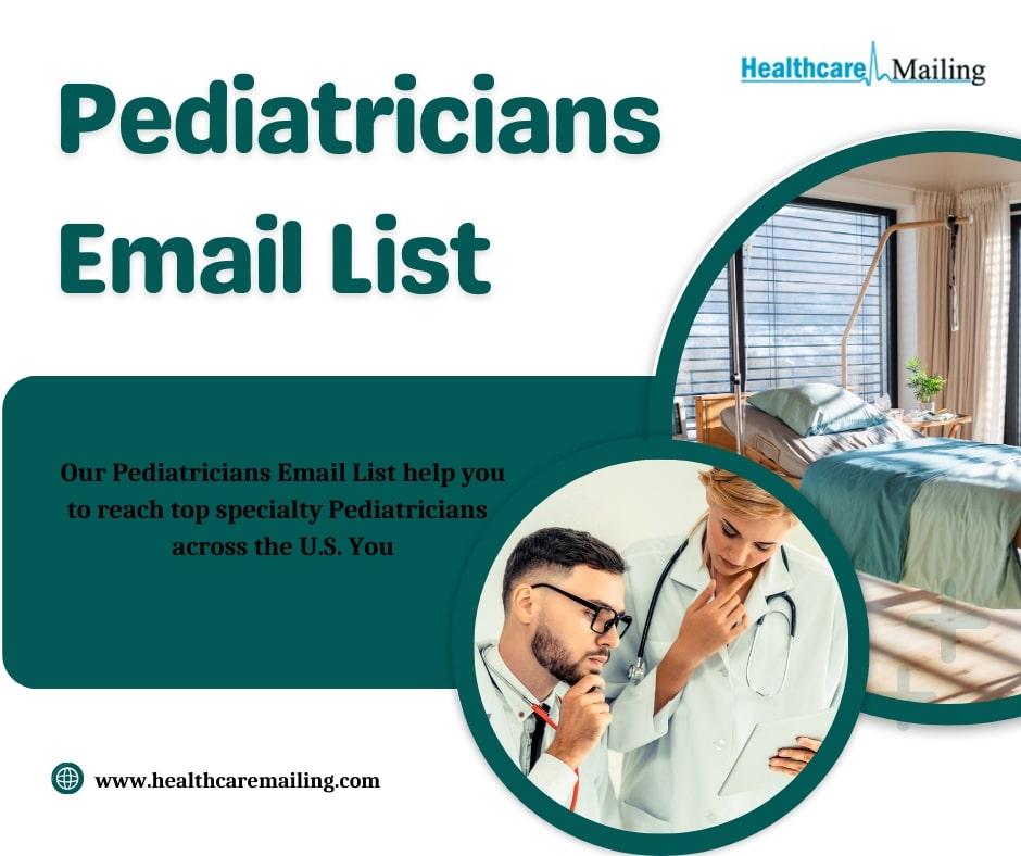 The Power of Pediatricians Email List Marketing in Reaching Your Target Audience